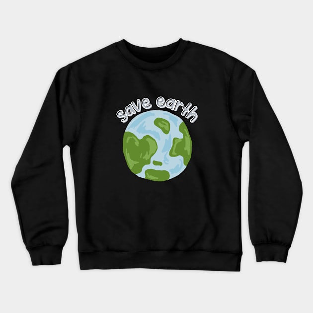 Save Earth Crewneck Sweatshirt by Falfa